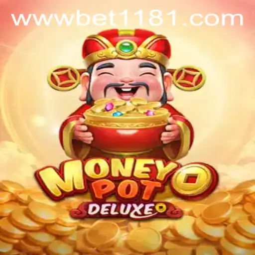 Explore MoneyPotDELUXE: The Ultimate Betting Experience with bet1181 PH Login